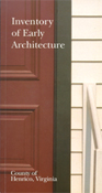 Inventory of Early Architecture - County of Henrico, Virginia book.